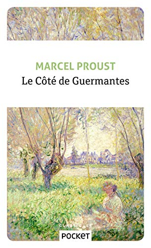 A la recherche du temps perdu. Le côté de Guermantes