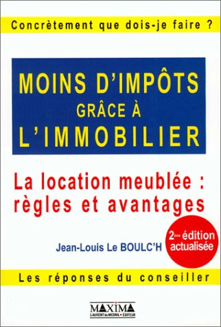 Moins d'impôts grâce à l'immobilier : la location meublée, règles et avantages