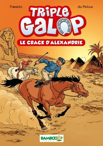 Triple galop. Vol. 2. Le crack d'Alexandrie