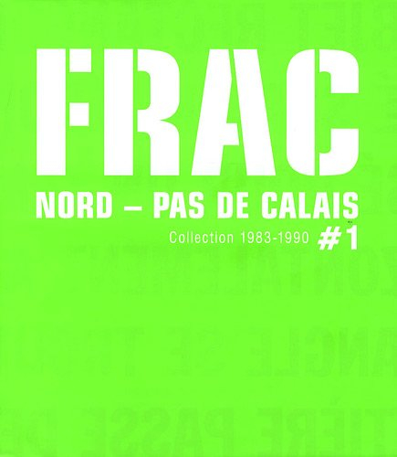 frac nord - pas de calais : tome 1, collection 1983-1990