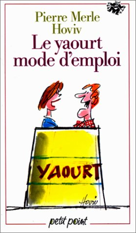 Le Yaourt mode d'emploi