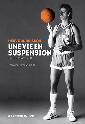 Hervé Dubuisson : une vie en suspension