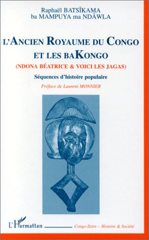 L'ancien royaume du Congo et les Bakongo : séquences d'histoire populaire