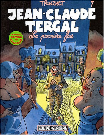 Jean-Claude Tergal. Vol. 7. La première fois