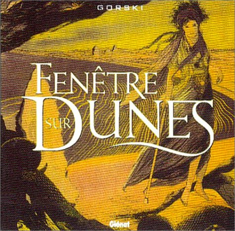 Fenêtre sur dunes. Vol. 1
