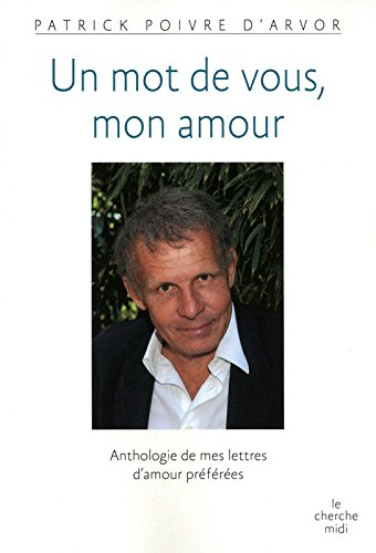 Un mot de vous, mon amour : anthologie de mes lettres d'amour préférées