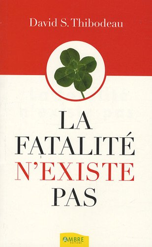 La fatalité n'existe pas