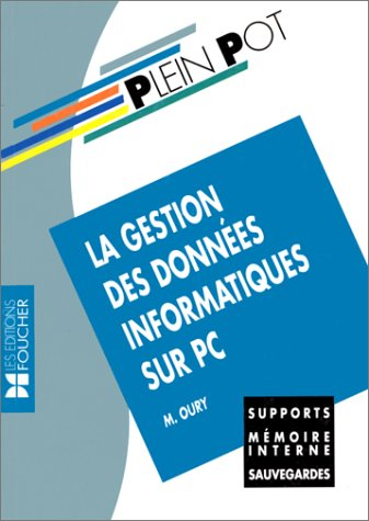 LA GESTION DES DONNEES INFORMATIQUES SUR PC. Supports, Mémoire interne, Sauvegardes