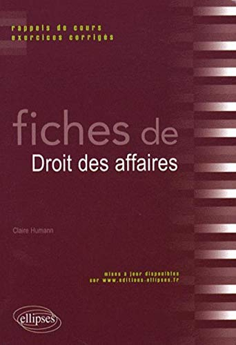 Fiches de droit des affaires : rappels de cours et exercices corrigés