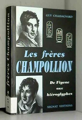 Les frères Champollion : de Figeac aux hiéroglyphes