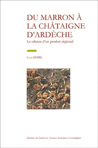Du marron à la châtaigne d'Ardèche : la relance d'un produit régional