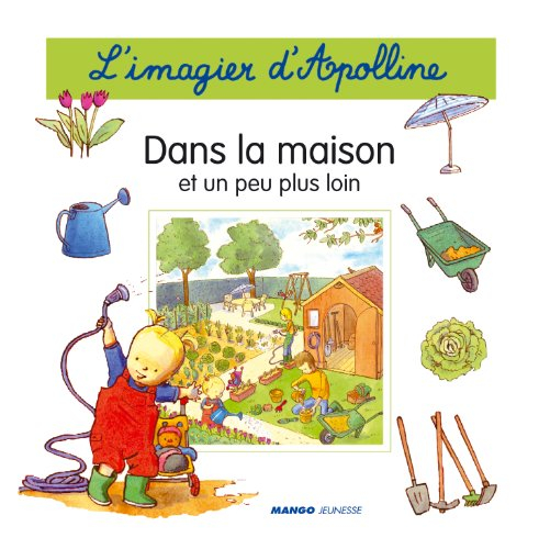 Dans la maison, et un peu plus loin