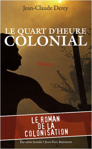 Le quart d'heure colonial