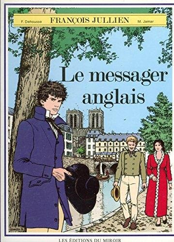 François Jullien. Vol. 2. Le Messager anglais