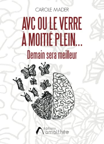 AVC ou le verre à moitié plein...