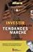 Investir selon les tendances du marché.