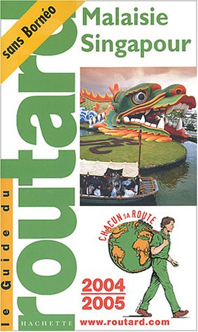 guide du routard : malaisie - singapour 2004