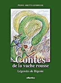 Contes de la vache rousse : légendes de Bigorre et des Quatre vallées