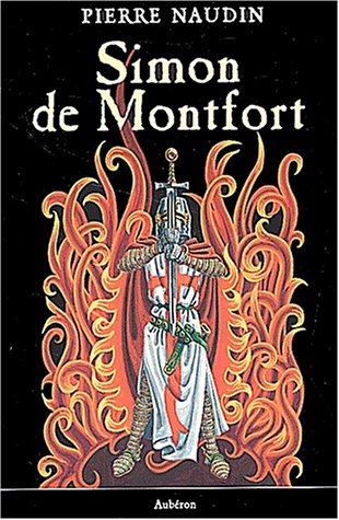Simon de Montfort ou Les fêtes de feu