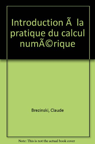 Introduction à la pratique du calcul numérique