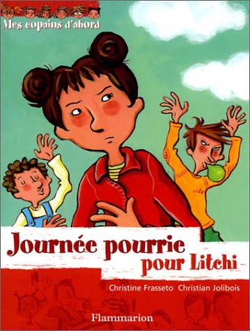 Mes copains d'abord. Vol. 3. Journée pourrie pour Litchi !