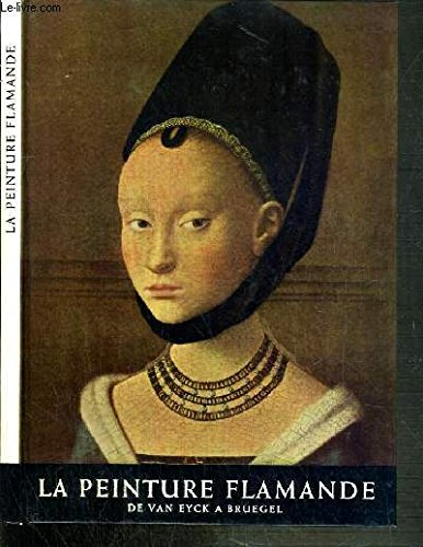 la peinture flamande de van eyck a bruegel / collection panorama des arts.