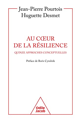 Au coeur de la résilience : quinze approches conceptuelles