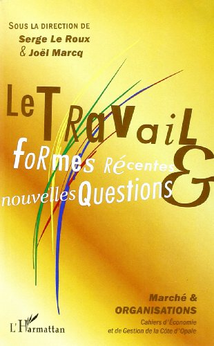 Le travail : formes récentes et nouvelles questions
