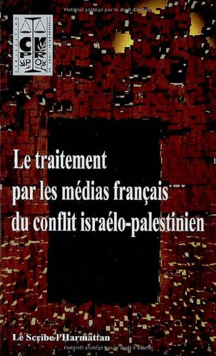 Le traitement par les médias français du conflit israélo-palestinien