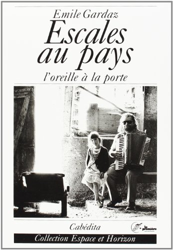 Escales au pays : l'oreille à la porte