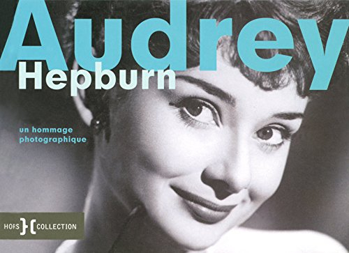 Audrey Hepburn : un hommage photographique