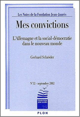 les notes de la fondation jean-jaurès n° 32 septembre 2002 : mes convictions. l'allemagne et la soci