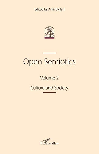 Open Semiotics. Volume 2: Culture and Society