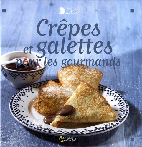 Crêpes et galettes pour les gourmands