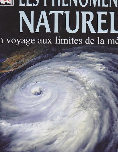 Les phénomènes naturels : un voyage aux limites de la météo