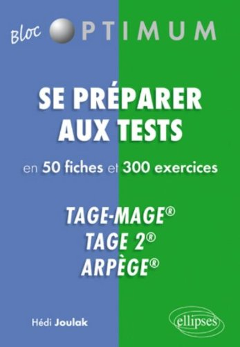 Se préparer aux tests en 50 fiches et 300 exercices : Tage-Mage, Tage 2, Arpège