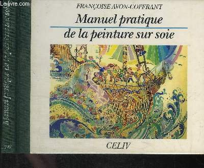 manuel pratique de la peinture sur soie