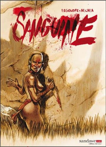 Sanguine. Vol. 1. L'insoumise