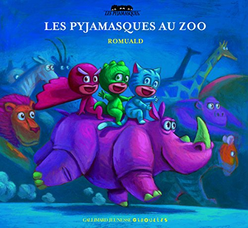 Les Pyjamasques. Vol. 2. Les Pyjamasques au zoo