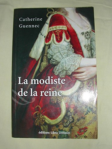 La modiste de la reine : le roman de Rose Bertin