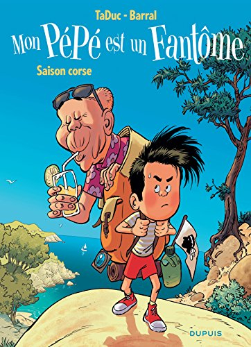 La vie fantastique de Napoléon Tran. Mon pépé est un fantôme : saison corse