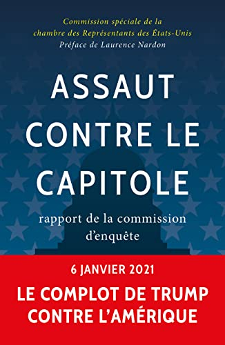 Assaut contre le capitole: Rapport de la commission d’enquête