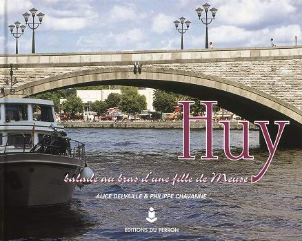 Huy : balade au bras d'une fille de Meuse