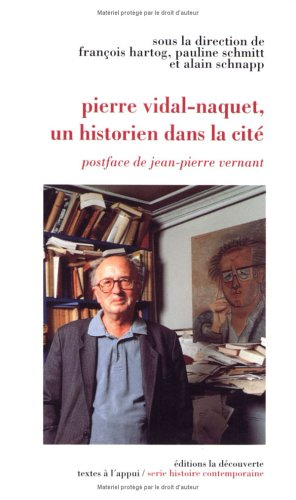 pierre vidal-naquet, un historien dans la cité