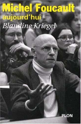 Michel Foucault aujourd'hui