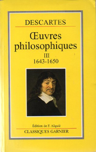 Oeuvres philosophiques. Vol. 3. 1643-1650