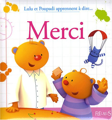 Lulu et Poupadi apprennent à dire.... Merci