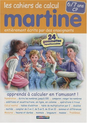 Les cahiers de calcul Martine : apprends à calculer en t'amusant. 6-7 ans, CP