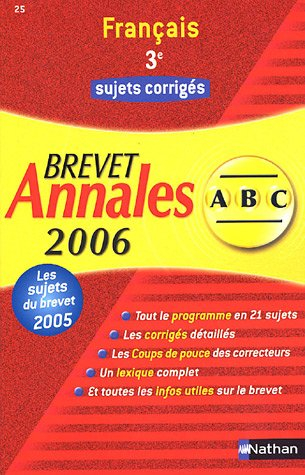 Annales ABC, brevet 2006 : français 3e, sujets corrigés