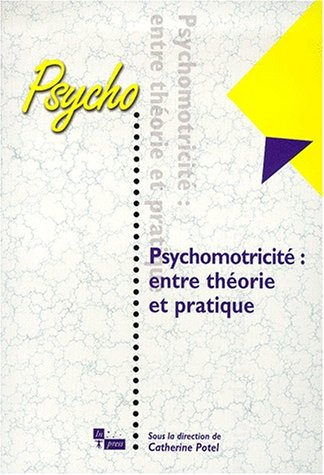 psychomotricité : entre théorie et pratique
